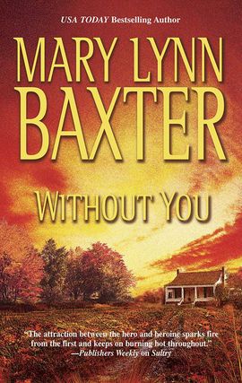 Title details for Without You by Mary Lynn Baxter - Available